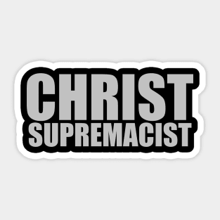 Christ Supremacist Sticker